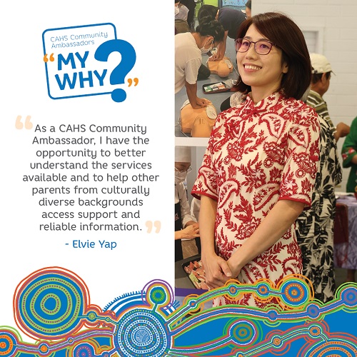Elvie says "As a CAHS Community Ambassador, I have the opportunity to better understand the services available and to help other parents from culturally diverse backgrounds access support and reliable information".