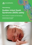 Cover image of the publication 'Sudden Infant Death Syndrome (SIDS) Safety: Quick guide' for King Edward Memorial Hospital and Perth Children's Hospital, depicting a baby sleeping with their hand near their face