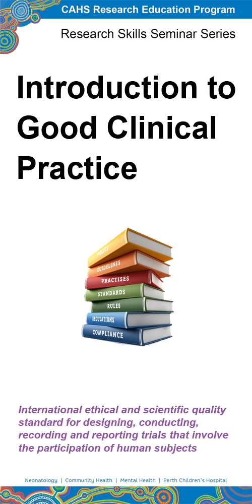 Introduction to Good clinical practice presented by Natalie Barber from Telethon Kids Institute