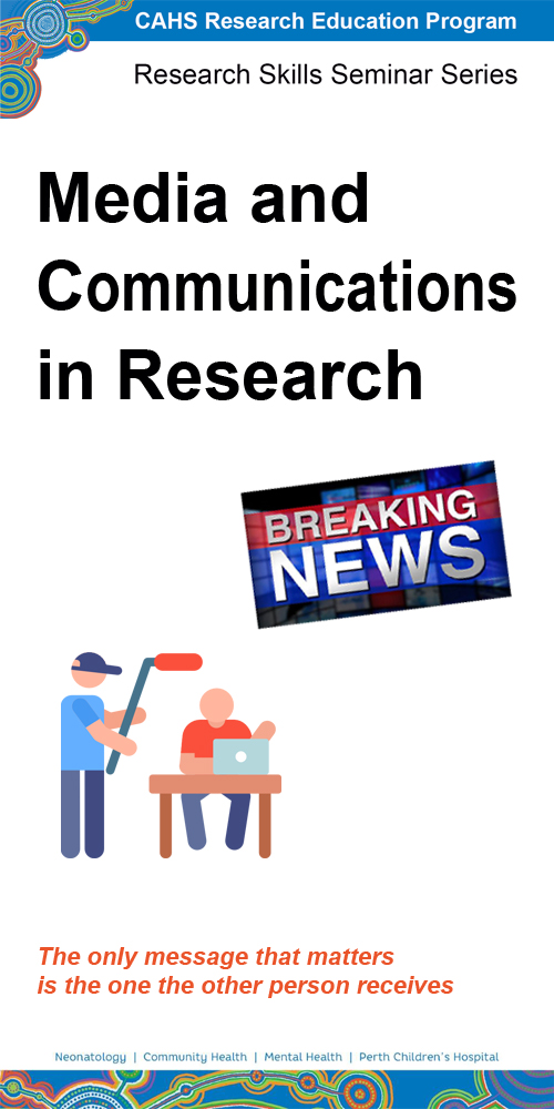 Media and Communications in Research presented by Elizabeth Chester from Telethon Kids Institute 
