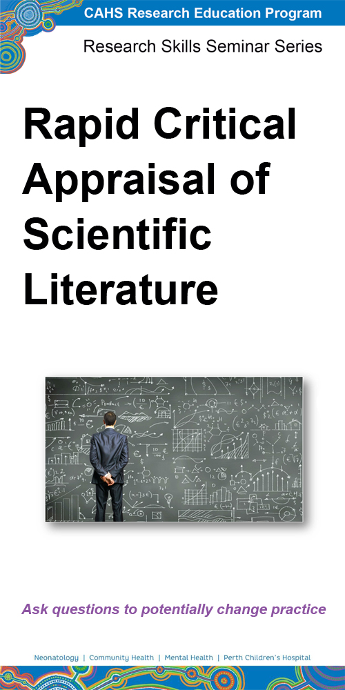 Rapid Critical Appraisal of Scientific Literature seminar presented by Associate Professor Sue Skull 